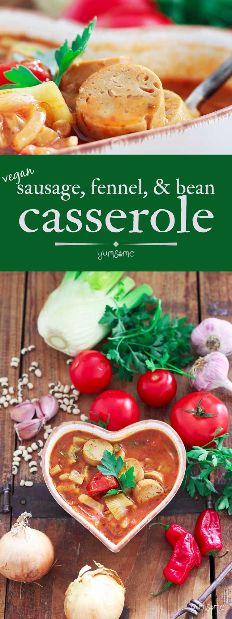 Vegan Sausage, Fennel, and Bean Casserole yumsome